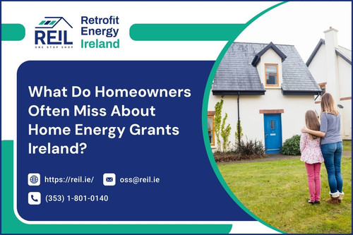 What Do Homeowners Often Miss About Home Energy Grants Ireland.jpg