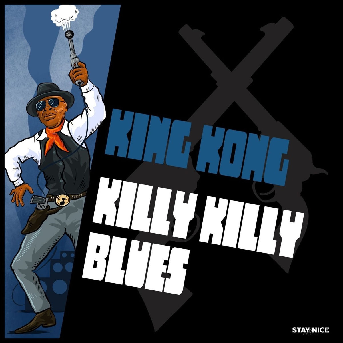 King Kong, Stay Nice Music - Killy Killy Blues