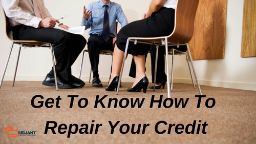 Get To Know How To Repair Your Credit