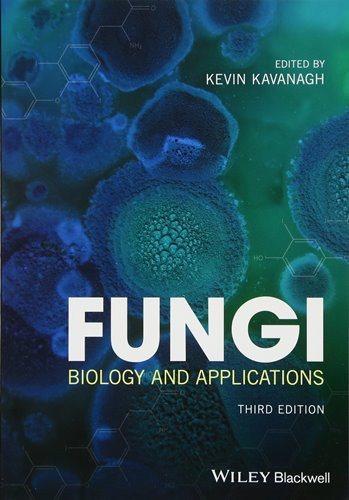 Fungi: Biology and Applications, 3rd Edition