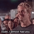 paul walker almost had you.gif