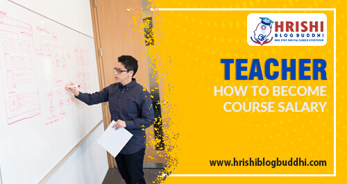 Teacher- How to become, Course, Salary.jpg