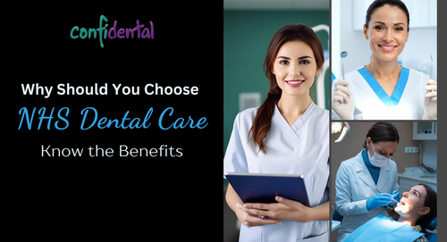 Why Should You Choose NHS Dental Care Know the Benefits.png