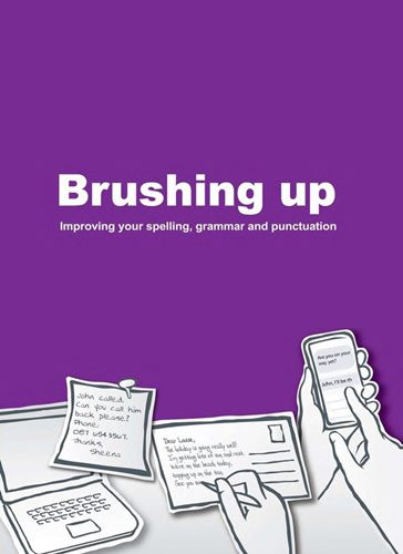 Brushing Up: Improve Your Spelling, Grammar and Punctuation