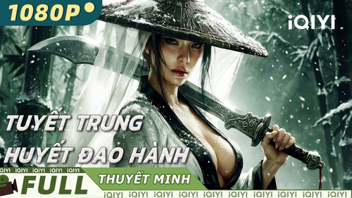 kiem Tuyết Trung Huyết Đao hành.jpg