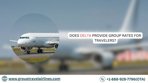 Does Delta Provide Group Rates for Travelers?.jpg