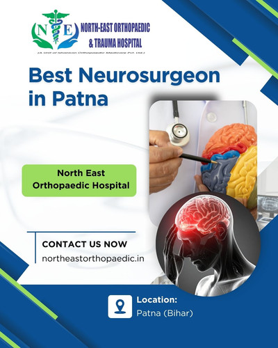 Best Neurosurgeon in Patna: North East Orthopaedic Hospital.jpg