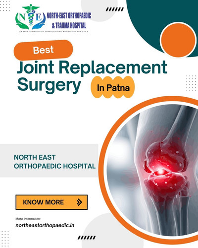 Best Joint Replacement Surgery in Patna: North East Orthopaedic Hospital.jpg