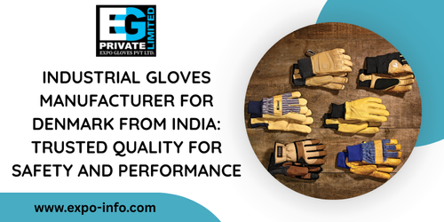 Industrial Gloves Manufacturer for Denmark from India Trusted Quality for Safety and Performance.png