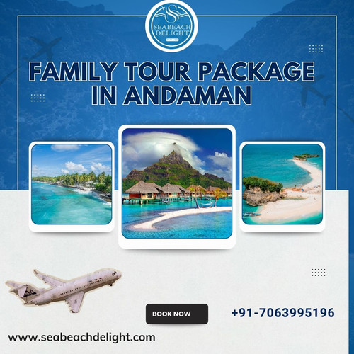 Best Family Tour Package in Andaman for a Memorable Island Vacation.jpg