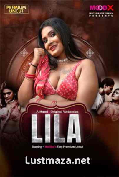 LILA (2026) S01 E01 MoodX Uncut Hindi Hot Web Series | WEB-DL X264 1080p 720p 480p | Download