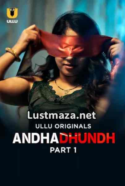 Andhadhundh (2026) S01 Part 01 Ullu App Hindi Hot Web Series | WEB-DL X264 1080p 720p 480p | Download