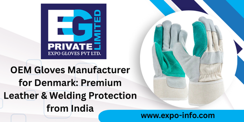 OEM Gloves Manufacturer for Denmark Premium Leather & Welding Protection from India.png