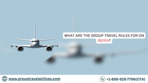 What Are the Group Travel Rules for on Iberia?.jpg