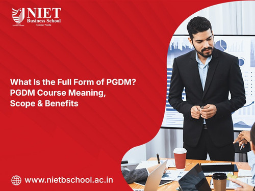 What Is the Full Form of PGDM PGDM Course Meaning, Scope & Benefits.jpg