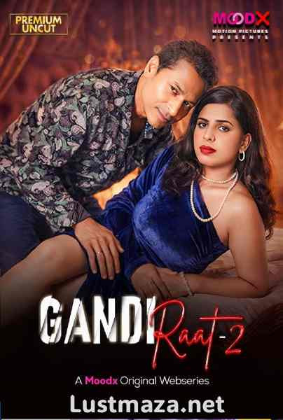 Gandi Raat (2026) S01 E02 MoodX Uncut Hindi Hot Web Series | WEB-DL X264 1080p 720p Download
