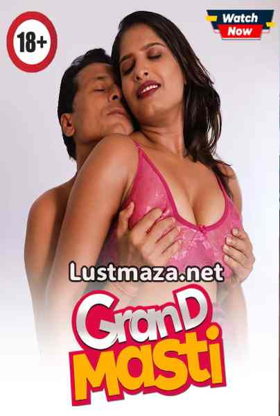Grand Masti (2026) Tejashwini Uncut Hindi Hot Short Film | WEB-DL X264 1080p Download