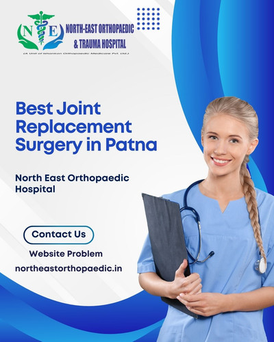 Best Joint Replacement Surgery in Patna: North East Orthopaedic Hospital.jpg