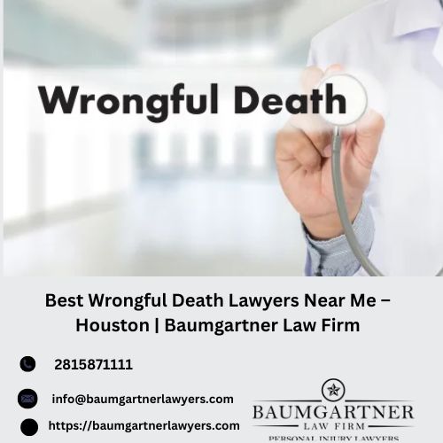 BestWrongfulDeathLawyersNearMe–HoustonBaumgartnerLawFirm.jpg