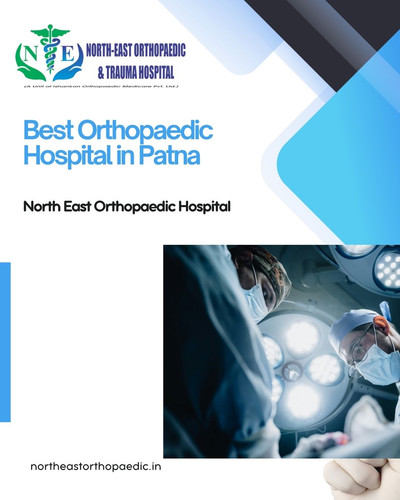 Best Orthopaedic Hospital in Patna: North East Orthopaedic Hospital.jpg