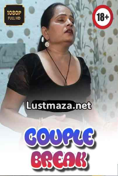 Couple Break (2026) Uncut Hindi Hot Short Film | WEB-DL X264 1080p Download
