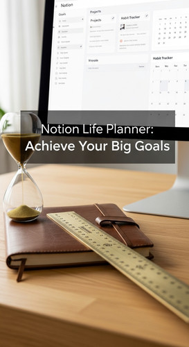 A clean desk with a gold ruler and an hourglass a screen showing a Notion Life Planner overlay text .jpg