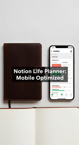 A minimal flatlay with a leather journal and a phone displaying a Notion Life Planner overlay text N.jpg
