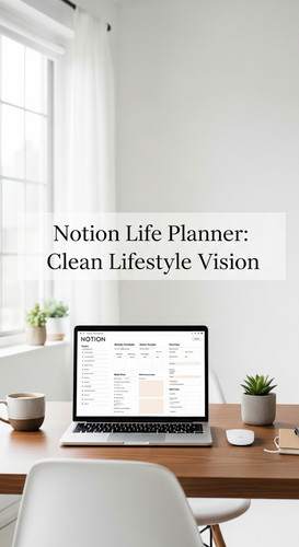 A bright studio with a laptop showing a Notion Life Planner overlay text Notion Life Planner Clean L.jpg