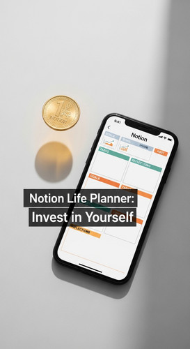 A minimalist flatlay with a gold coin and a phone showing a Notion Life Planner overlay text Notion .jpg