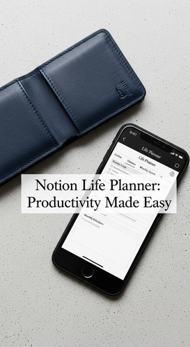 A minimalist flatlay with a navy wallet and a phone showing a Notion Life Planner overlay text Notio.jpg