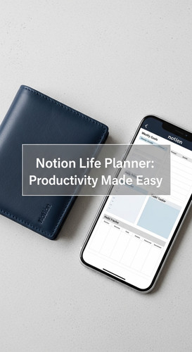 A minimalist flatlay with a navy wallet and a phone showing a Notion Life Planner overlay text Notio.jpg