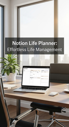A bright office with a laptop showing a Notion Life Planner overlay text Notion Life Planner Effortl.jpg