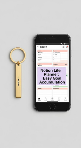 A minimalist flatlay with a gold keychain and a phone showing a Notion Life Planner overlay text Not.jpg