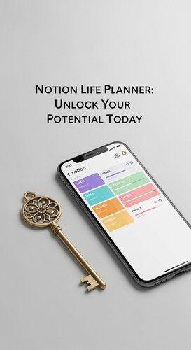 A minimalist flatlay with a gold key and a phone showing a Notion Life Planner overlay text Notion L.jpg