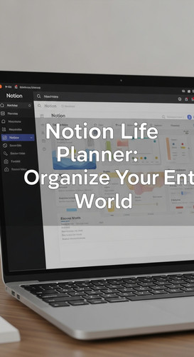 A bright studio with a laptop showing a Notion Life Planner overlay text Notion Life Planner Organiz.jpg