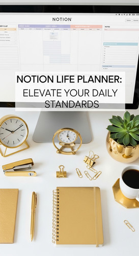 Luxury gold desk accessories surrounding a screen showing a Notion Life Planner overlay text Notion .jpg