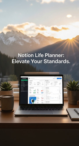 A workspace with a mountain sunrise view a laptop showing a Notion Life Planner overlay text Notion .jpg