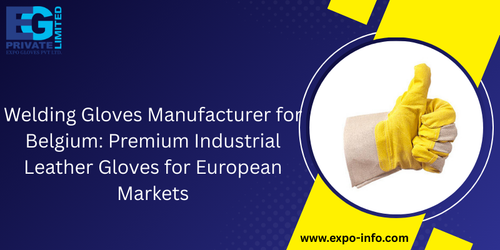 Welding Gloves Manufacturer for Belgium Premium Industrial Leather Gloves for European Markets.png