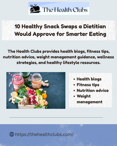 10 Healthy Snack Swaps a Dietitian Would Approve for Smarter Eating.png