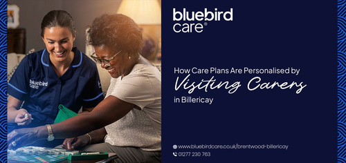 How Care Plans Are Personalised by Visiting Carers in Billericay.jpg