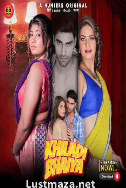 Khiladi Bhaiya (2023) S01 E01-E04 Hunters Hindi Hot Web Series | WEB-DL X264 1080p 720p 480p | Download