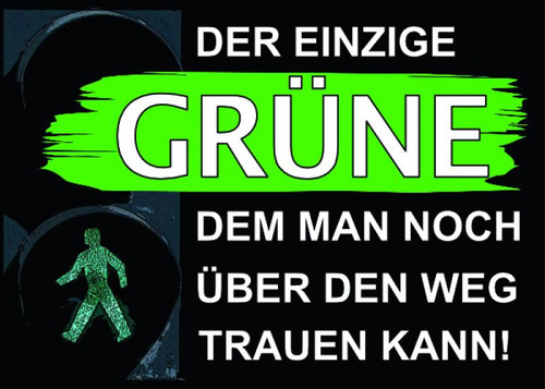 aufkleber der einzige gruene dem man ueber den weg trauen kann 600.jpg