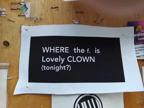 WHERE THE F IS LOVERLY CLOWN.jpg