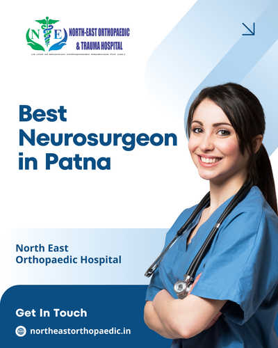 Best Neurosurgeon in Patna: North East Orthopaedic Hospital.png