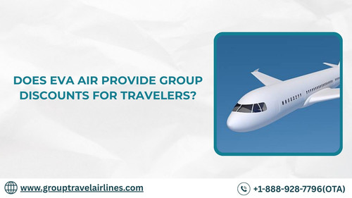 Does EVA Air Provide Group Discounts for Travelers?.jpg
