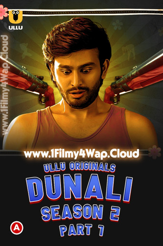 Dunali Season 2 Part 1 2022 Hindi Ullu Web Series 1080p HDRip Download.jpg