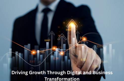 Driving Growth Through Digital and Business Transformation.png