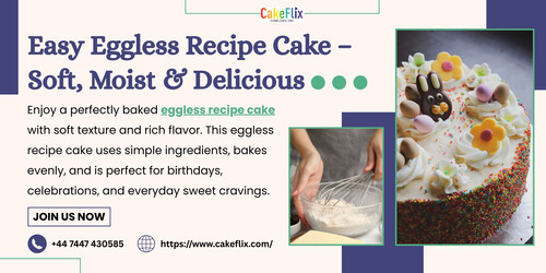 Easy Eggless Recipe Cake – Soft, Moist & Delicious.jpg