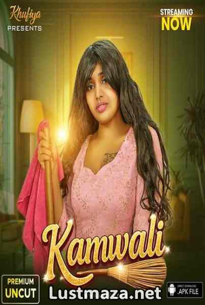 Kamwali (2026) Khufiya App Uncut Hindi Hot Short Film | WEB-DL X264 1080p Download