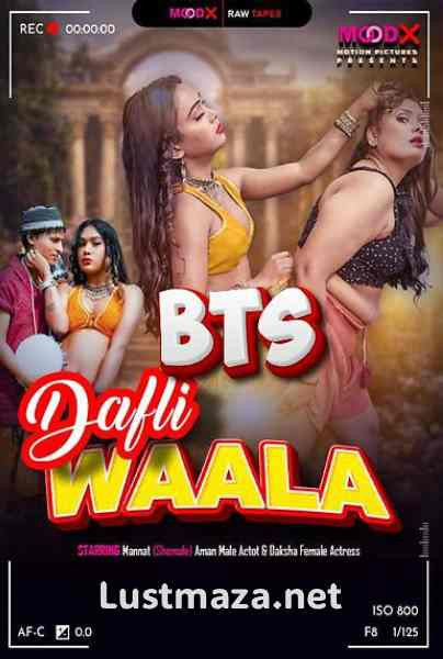 Dafli Waala BTS UNCUT MoodX Hindi Hot Short Film | WEB-DL X264 1080p 720p 480p | Download